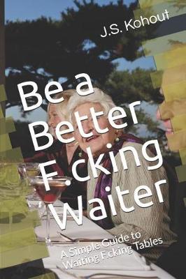 Be a Better F.cking Waiter
