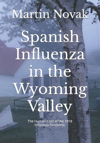 Spanish Influenza in the Wyoming Valley