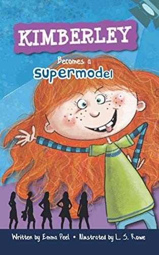 Kimberley Becomes a SuperModel (Little Robin Kimberley Series)