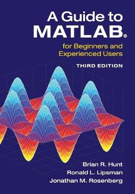 A Guide to MATLAB®