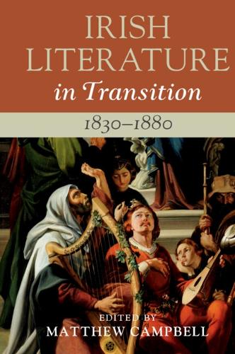 Irish Literature in Transition, 1830–1880: Volume 3