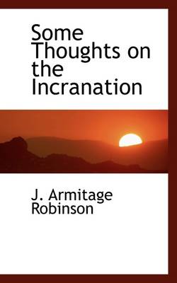 Some Thoughts on the Incranation