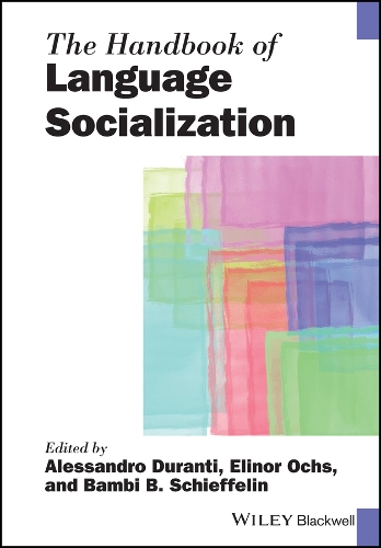 The Handbook of Language Socialization