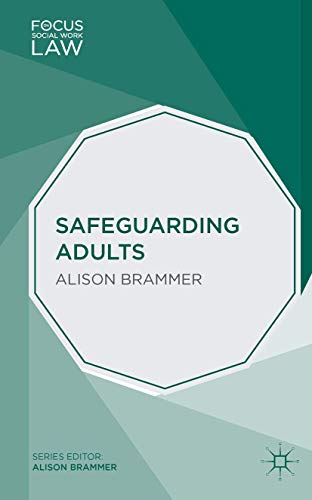 Safeguarding Adults (Focus on Social Work Law)