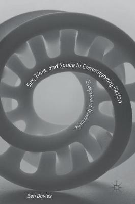 Sex, Time, and Space in Contemporary Fiction
