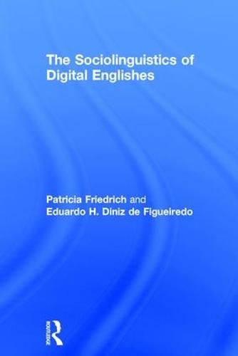 The Sociolinguistics of Digital Englishes
