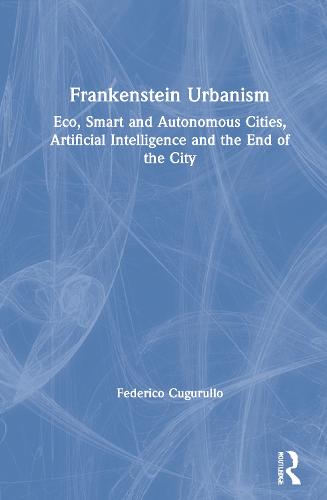 Frankenstein Urbanism