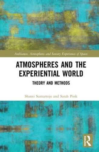 Atmospheres and the Experiential World