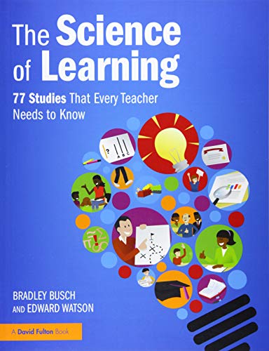 The Science of Learning: 77 Studies that Every Teacher Needs to Know