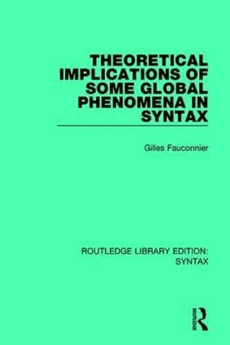 Theoretical Implications of Some Global Phenomena in Syntax