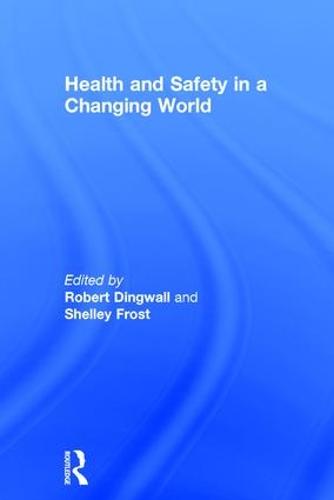 Health and Safety in a Changing World
