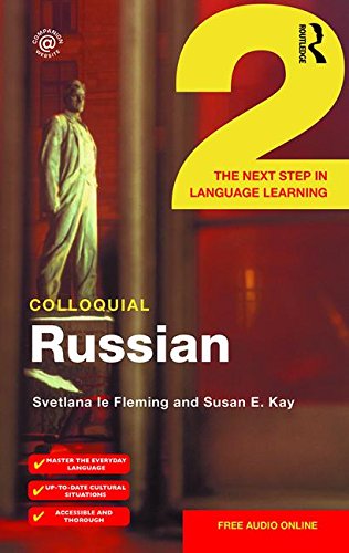 Colloquial Russian 2: The Next Step in Language Learning