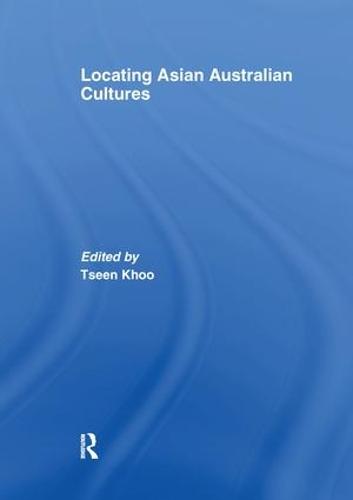 Locating Asian Australian Cultures