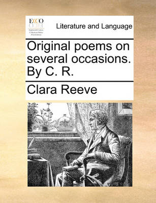 Original poems on several occasions. By C. R.