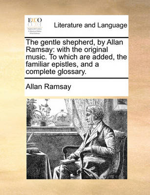 The Gentle Shepherd, by Allan Ramsay