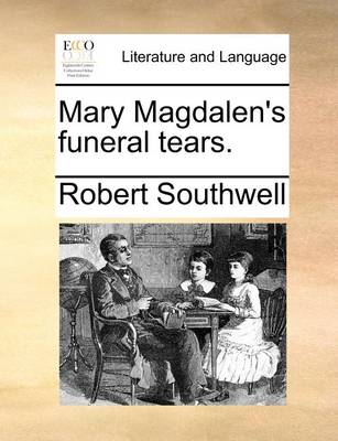 Mary Magdalen's funeral tears.