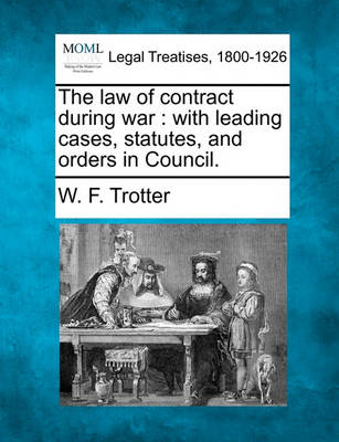 The Law of Contract During War