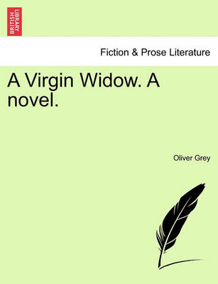 A Virgin Widow. a Novel.