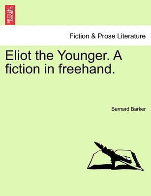 Eliot the Younger. a Fiction in FreeHand.