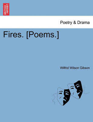 Fires. [Poems.]