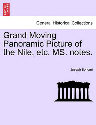 Grand Moving Panoramic Picture of the Nile, Etc. Ms. Notes.