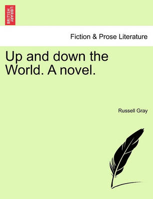 Up and Down the World. a Novel.