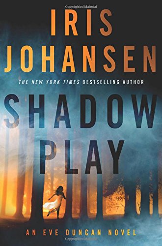 Shadow Play (Eve Duncan Forensics Thrillers)