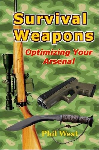 Survival Weapons: Optimizing Your Arsenal