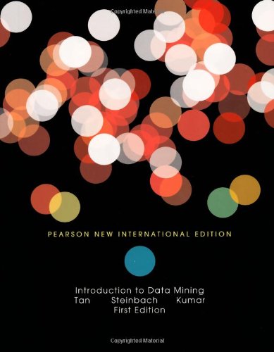 Introduction to Data Mining: Pearson New International Edition
