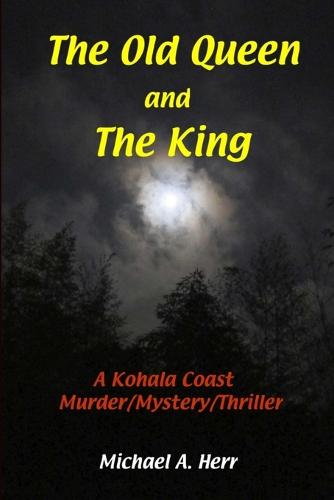 THE OLD QUEEN and THE KING