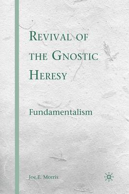 Revival of the Gnostic Heresy