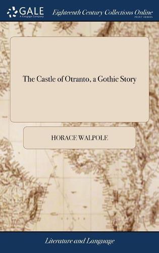 The Castle of Otranto, a Gothic Story