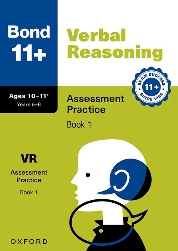 Bond 11+ Verbal Reasoning Assessment Practice Papers 10-11+ Years: Book 1 (for GL Assessment & other 11 plus exams)