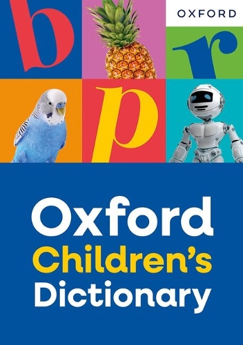 Oxford Children's Dictionary: For ages 8+ with age-appropriate definitions and full-colour images (Oxford Children's Dictionaries)