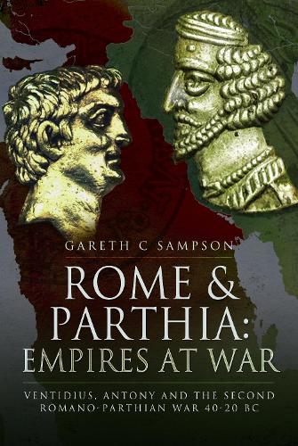 Rome and Parthia: Empires at War
