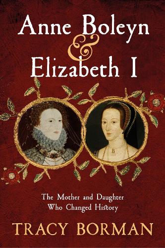 Anne Boleyn & Elizabeth I