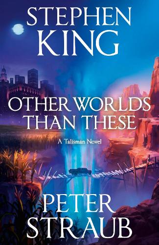 Other Worlds Than These: A Talisman Novel