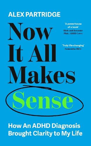 Now It All Makes Sense - How An ADHD Diagnosis Changed My Life
