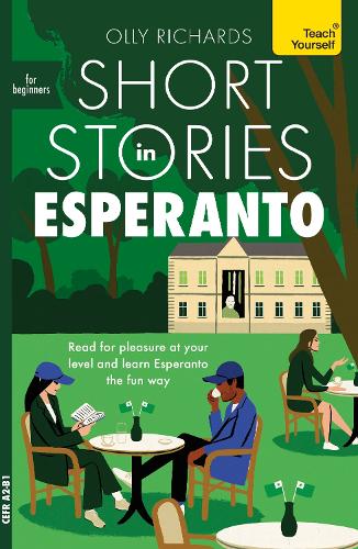 Short Stories in Esperanto for Beginners: Read for pleasure at your level, expand your vocabulary and learn Esperanto the fun way! (Readers)