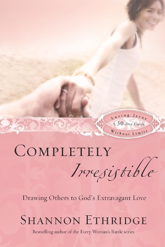 Completely Irresistible (30 Daily Readings)