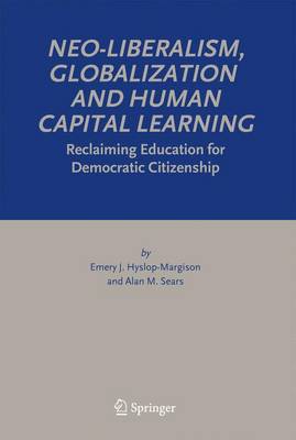 Neo-Liberalism, Globalization and Human Capital Learning
