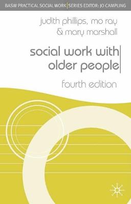 Social Work With Older People (British Association of Social Workers (BASW) Practical Social Work) (Practical Social Work)
