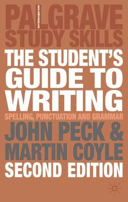 The Student's Guide to Writing: Spelling, Punctuation and Grammar (Palgrave Study Guides)