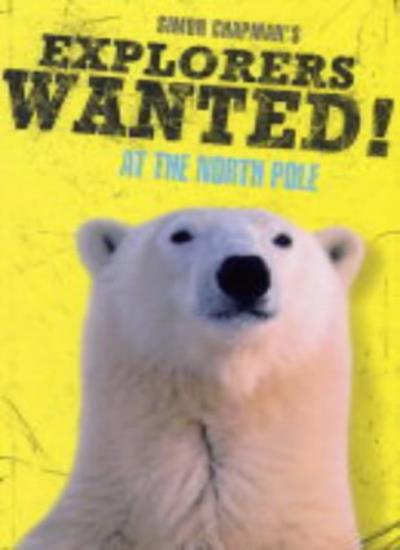 Explorers Wanted!: At the North Pole