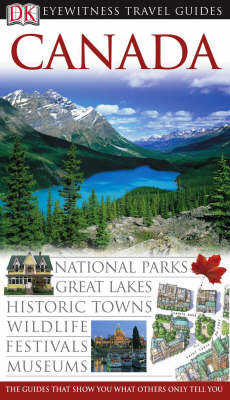 DK Eyewitness Travel Guide: Canada (Eyewitness Travel Guides)
