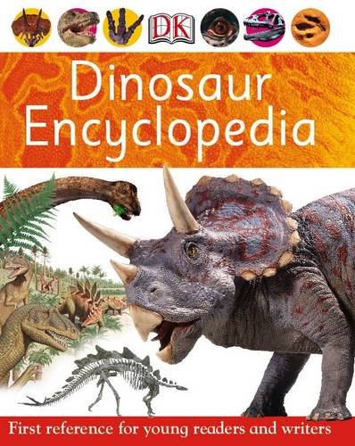 Dinosaur Encyclopedia (DK First Reference)