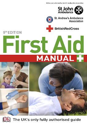 First Aid Manual: The Step by Step Guide for Everyone