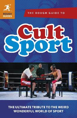 The Rough Guide to Cult Sport (Rough Guide Reference Series)