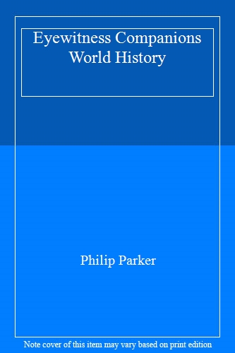 Eyewitness Companions World History