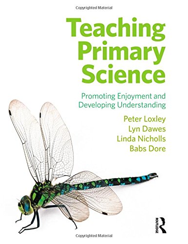 Teaching Primary Science: Promoting Enjoyment and Developing Understanding
